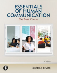 Essentials of Human Communication: The Basic Course , 11th Edition