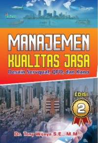 EBOOK : Manajemen Kualitas Jasa ; Desain Servqual, QFD, dan Kano  Edisi ke-2