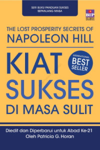 The Lost Prosperity Secrets Of Napoleon Hill : Kiat Sukses Dimasa Sulit     (EBOOK)