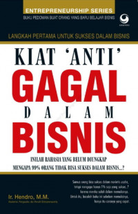 Entrepreneurship Series : Buku Pedoman Buat Orang Yang Baru Belajar Bisnis ; Kiat Anti Gagal Dalam Bisnis   (EBOOK)