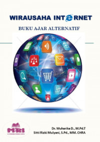 Wirausaha Internet ; Buku Ajar Alternatif Mata Kuliah Kewirausahaan     (EBOOK)