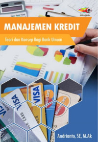 Manajemen Kredit ; Teori dan Konsep Bagi Bank Umum      (EBOOK)