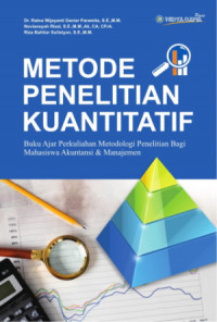 Metode penelitian Kuantitatif ; Buku Ajar Perkuliahan Metodologi Penelitian Bagi Mahasiswa Akuntansi & Manajemen, Edisi 3   (EBOOK)