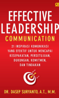 Effective Leadership Communication ; 21 Inspirasi Komunikasi yang Efektif     (EBOOK)