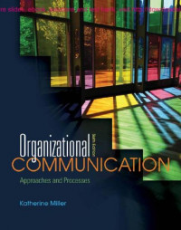 EBOOK : Organizational Communication: Approaches and Processes,  6th Edition