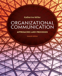 EBOOK : Organizational Communication ; Approaches and Processes, 7th Edition