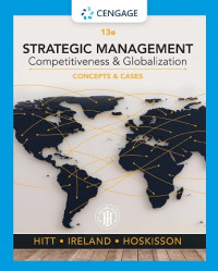 EBOOK : Strategic Management: Competitiveness& Globalization: Concepts and Cases, 13th Edition