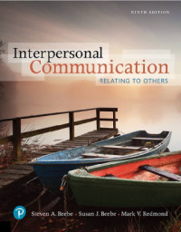 Interpersonal Communication Relating to Others,  10th Edition  (EBOOK)