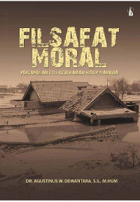 EBOOK : Filsafat Moral ; Pergumulan Etis Keseharian Hidup Manusia