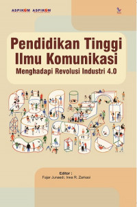 EBOOK : Pendidikan Tinggi Ilmu Komunikasi Menghadapi Revolusi Industri 4.0