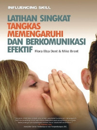 EBOOK : INFLUENCING SKILL ; Latihan Singkat Tangkas memengaruhi dan Berkomunikasi Efektif