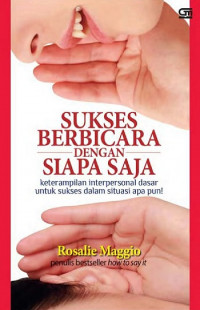 EBOOK : Sukses Berbicara dengan Siapa saja ; Keterampilan Interpersonal  Dasar Untuk Sukses Dalam Situasi Apapun