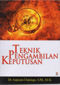 EBOOK : Teknik Pengambilan Keputusan (Pendekatan Teori dan Studi Kasus)