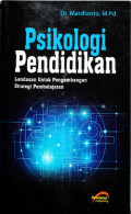 EBOOK : Psikologi Pendidikan; Landasan untuk Pengembangan Strategi Pembelajaran