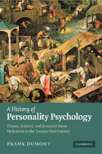 EBOOK : A History of Personality Psychology; Theory, Science, and Research from Hellenism to the Twenty- First Century