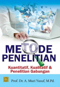 Metode Penelitian: Kuantitatif, Kualitatif, Dan Penelitian Gabungan, Edisi 1