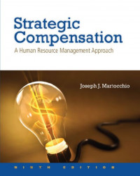 EBOOK : Strategic Compensation: A Human Resource Management Approach 9th Edition