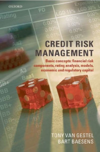 EBOOK : Credit Risk Management : Basic Concepts: financial risk components, rating analysis, models, economic and regulatory capital