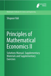 EBOOK : Principles of Mathematical Economics II Solutions Manual, Supplementary Materials and Supplementary Exercises