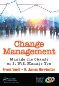 EBOOK : Cange Management ;Manage the Change or It Will Manage You