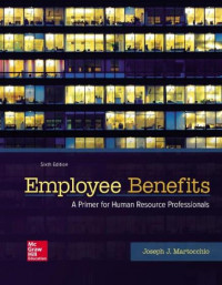 EBOOK : Employee Benefits : A Primer For Human Resource Professionals, 6th Edition