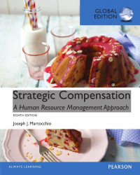 EBOOK : Strategic Compensation: A Human Resource Management Approach, 8th edition