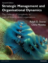 EBOOK : Strategic Management and Organisational Dynamics, The Challenge of Complexity to Ways of Thinking about Organisations, 7th Edition