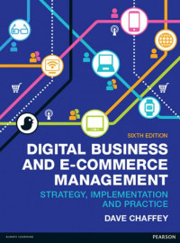 EBOOK : Digital Business And E-Commerce Management ; Strategy, Implementation and Practice, 6th Edition
