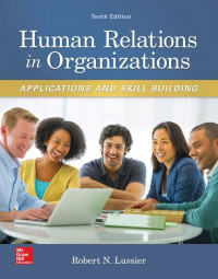 EBOOK :Human Relations in Organizations : Applications and Skill Building, 10th Edition