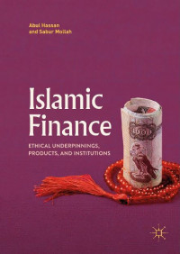 EBOOK : Islamic Finance ; Ethical Underpinnings, Products, and Institutions