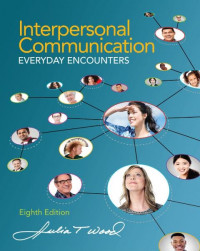 EBOOK : Interpersonal Communication: Everyday Encounters, 8th Edition