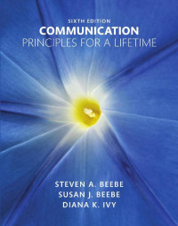 EBOOK : Communication : Principles For a Lifetime, 6th Edition