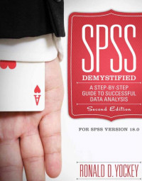 EBOOK : SPSS Demystified : A Step-by-Step Guide to Successful Data Analysis For SPSS Version 18.0, 2nd Edition