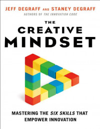 EBOOK : The Creative Mindset ; Mastering the Six Skills That Empower Innovation