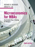 EBOOK : Microeconomics for MBAs ; The Economic Way of Thinking for Managers, Third edition