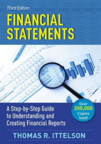 EBOOK : Financial Statements A Step-by-Step Guide to Understanding and Creating Financial Reports, 3rd Ed