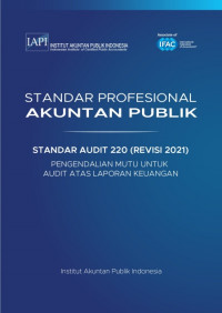 SPAP : Standar Audit 220 Revisi 2021 ; Pengendalian Mutu untuk Audit atas Laporan Keuangan (EBOOK)
