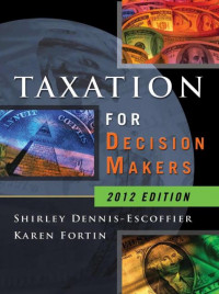 EBOOK : Taxation for Decision Makers, 2012 Edition