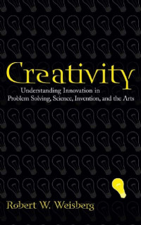 EBOOK : Creativity ;Understanding Innovation in Problem Solving, Science, Invention, and the Arts