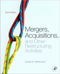 EBOOK : Mergers, acquisitions, and other restructuring activities : an integrated approach to process, tools, cases, and solutions 6h. Ediion