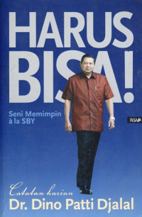 Harus Bisa : seni Memimpin Ala SBY