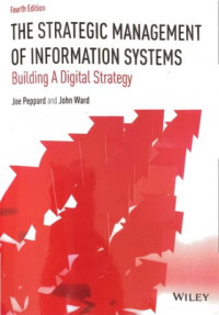 The Strategic Management Of Information System: Buiding A Digital Strategy
