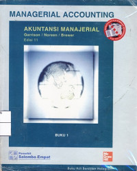 Managerial Accounting ( Akuntansi Manajemen ) Edisi 11 Jilid 1
