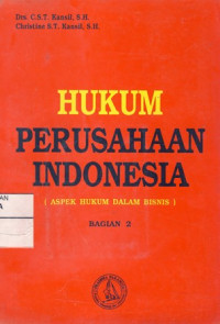 Hukum Perusahaan Indonesia (Aspek Hukum Dalam Bisnis)  Bagian 2