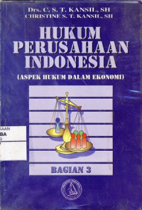 Hukum Perusahaan Indonesia (Aspek Hukum Dalam Bisnis) Bagian 3