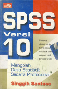 SPSS Versi 10:Mengolah Data Statistik Secara Profesional