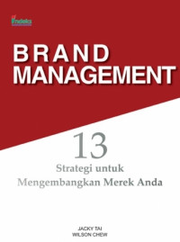 Brand Management: 13 Strategi untuk Mengembangkan Merek Anda