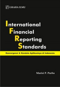 International Financial Reporting Standards: Konvergensi dan Kendala Aplikasinya di Indonesia
