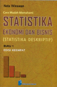 cara Mudah memahami Statistika Ekonomi dan Bisnis  (Statistika Deskriptif)   (EBOOK)