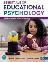 Essentials of Educational Psychology : Big Ideas To Guide Effective Teaching , 6th Edition    (EBOOK)